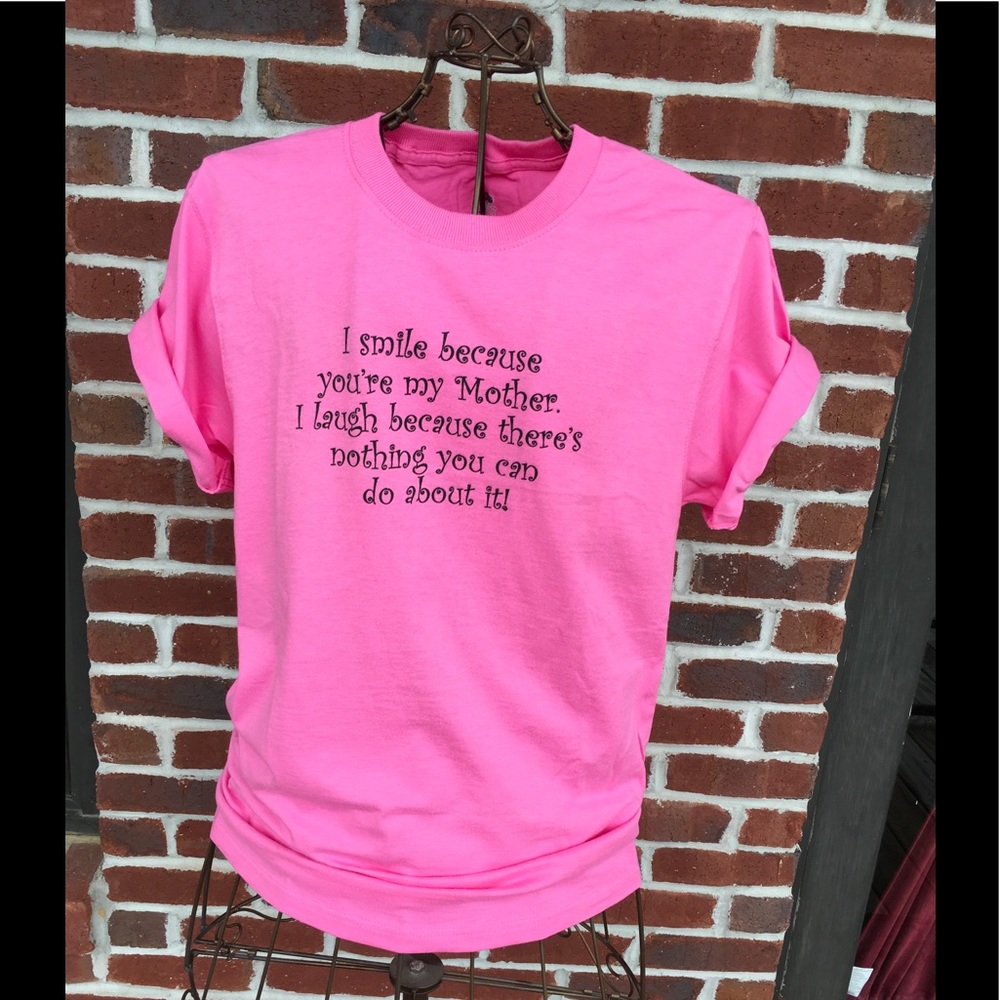 $13 2/$22 Bettertwo! I smile you’re my Mother! Tee